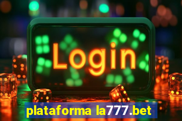 plataforma la777.bet